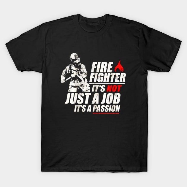 Firefighter Passion T-Shirt by Stoney09